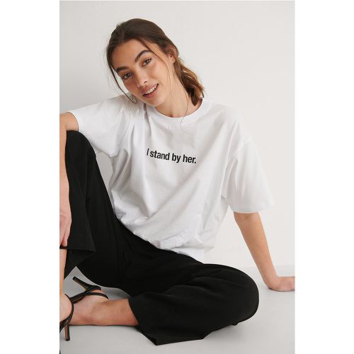 T-Shirt I Stand By Her - White - NA-KD Trend - Modalova